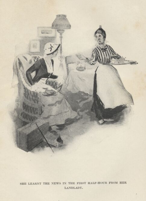 She Learnt the News in The First Half-hour from Her
Landlady.
