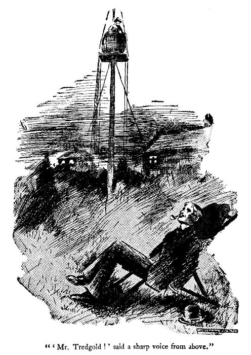 ''mr. Tredgold!' Said a Sharp Voice from Above.'
