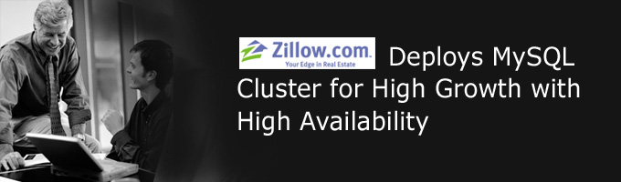 Zillow.com Deploys MySQL Cluster for High Growth with High Availability